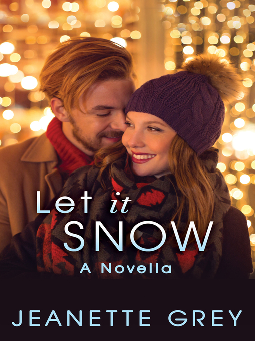 Title details for Let It Snow by Jeanette Grey - Wait list